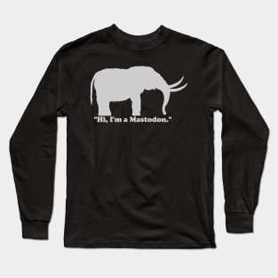 "Hi, I'm a Mastodon." (Light) Long Sleeve T-Shirt